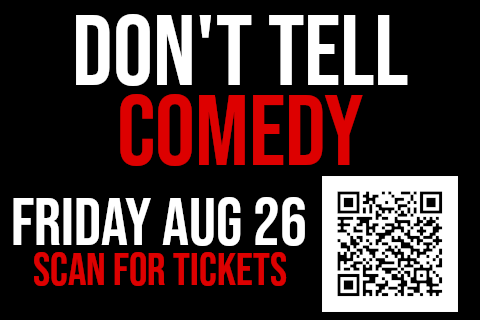 More Info for Don't Tell Comedy Show